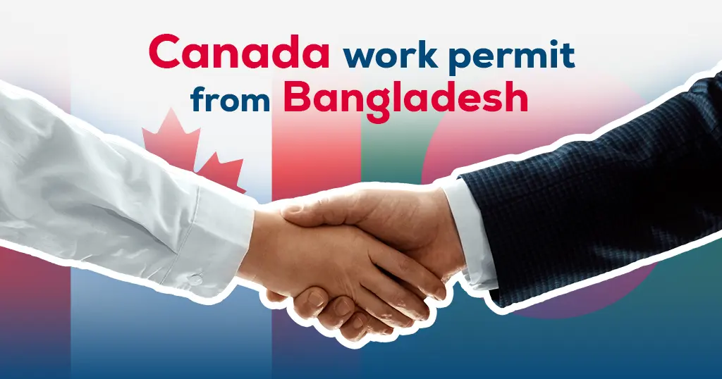 canada work permit from bangladesh